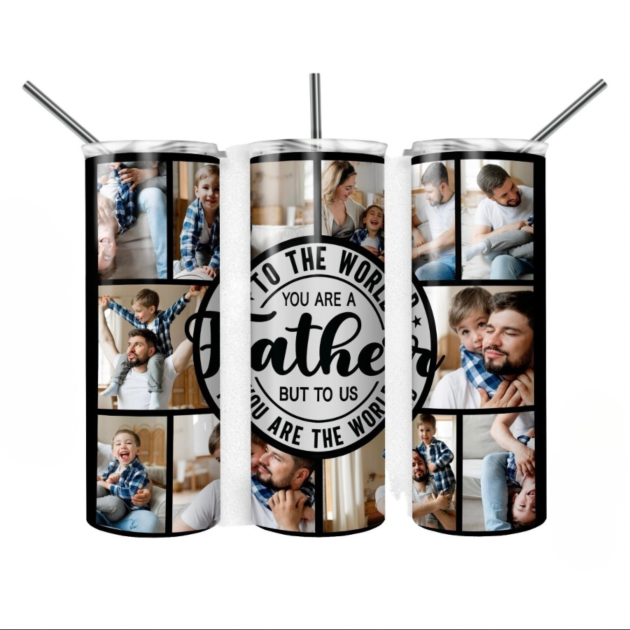 To the World you are a Father 10 pictures- 20oz