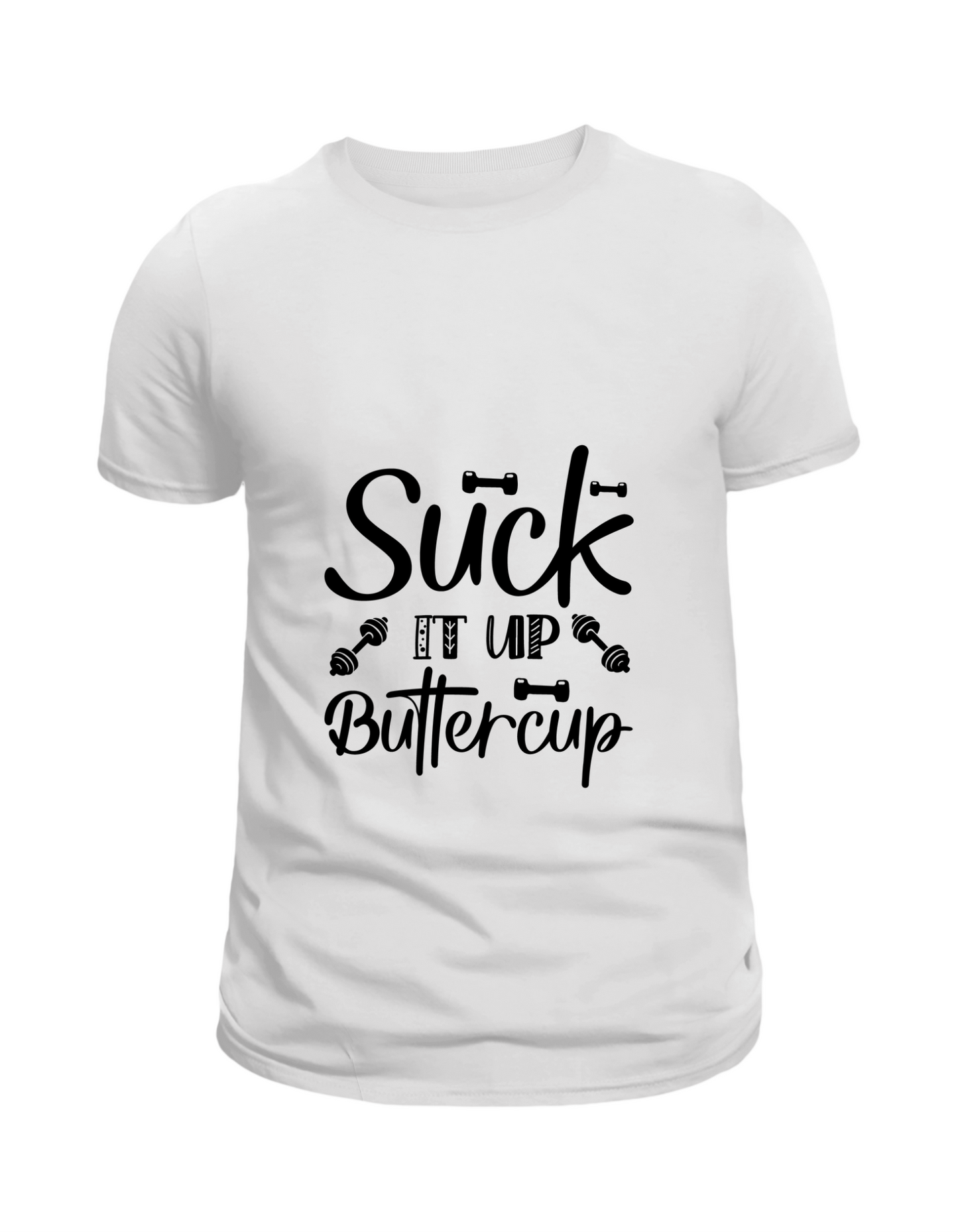 Suck it up Buttercup
