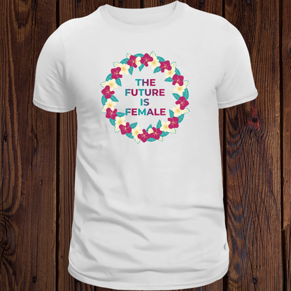 The Future is Female - International Women's Day T-Shirt
