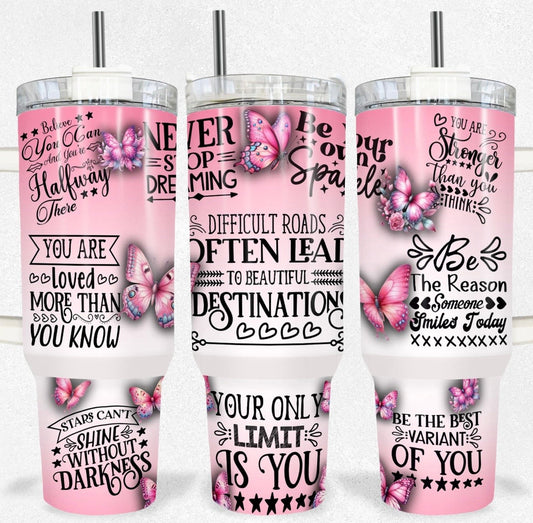 Motivational Butterfly 40oz Tumbler