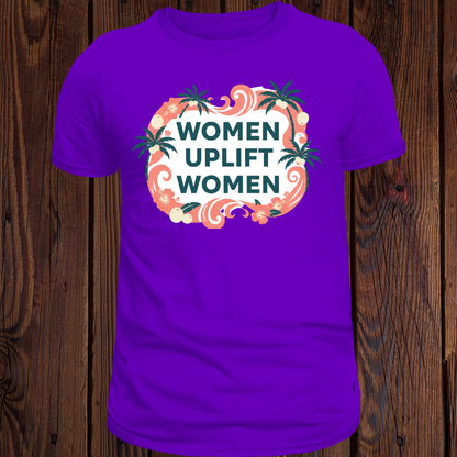 Women Uplift Women T-Shirt