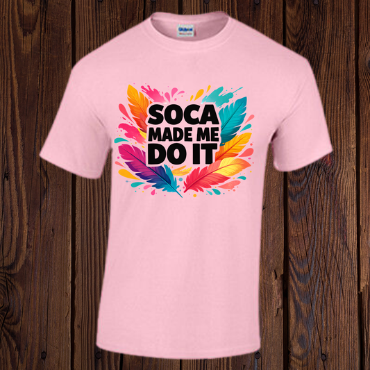 Soca Made Me Do It Graphic Tee