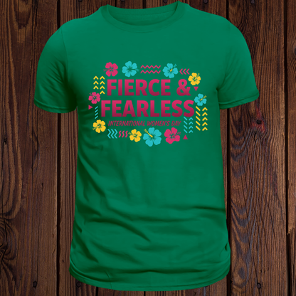Fierce & Fearless International Women's Day T-Shirt