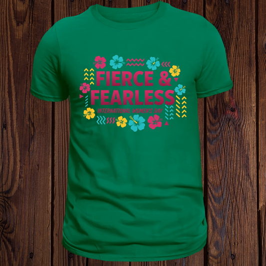 Fierce & Fearless International Women's Day T-Shirt