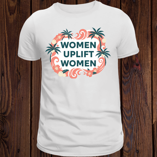 Women Uplift Women T-Shirt
