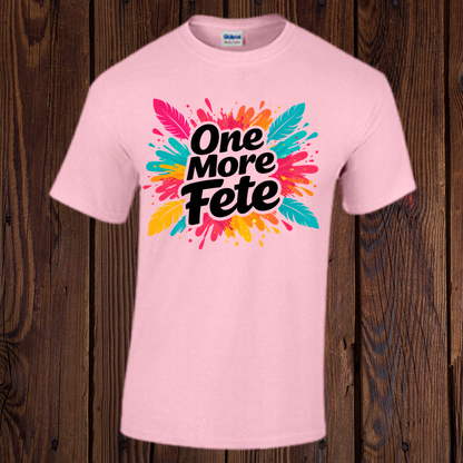 One More Fete Graphic Tee