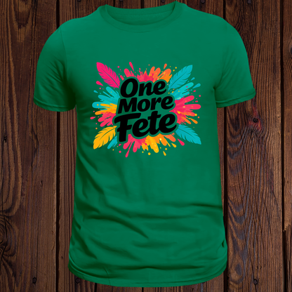 One More Fete Graphic Tee