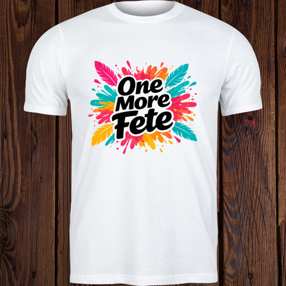 One More Fete Graphic Tee