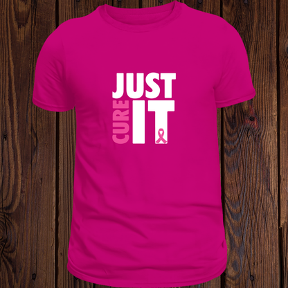 Hot pink Breast Cancer Awareness T-shirt with white Just Cure It lettering and pink ribbon