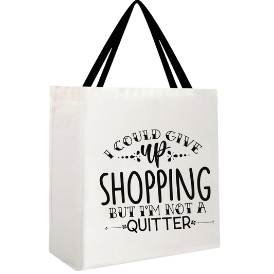 I'm Not a Quitter Tote Bag